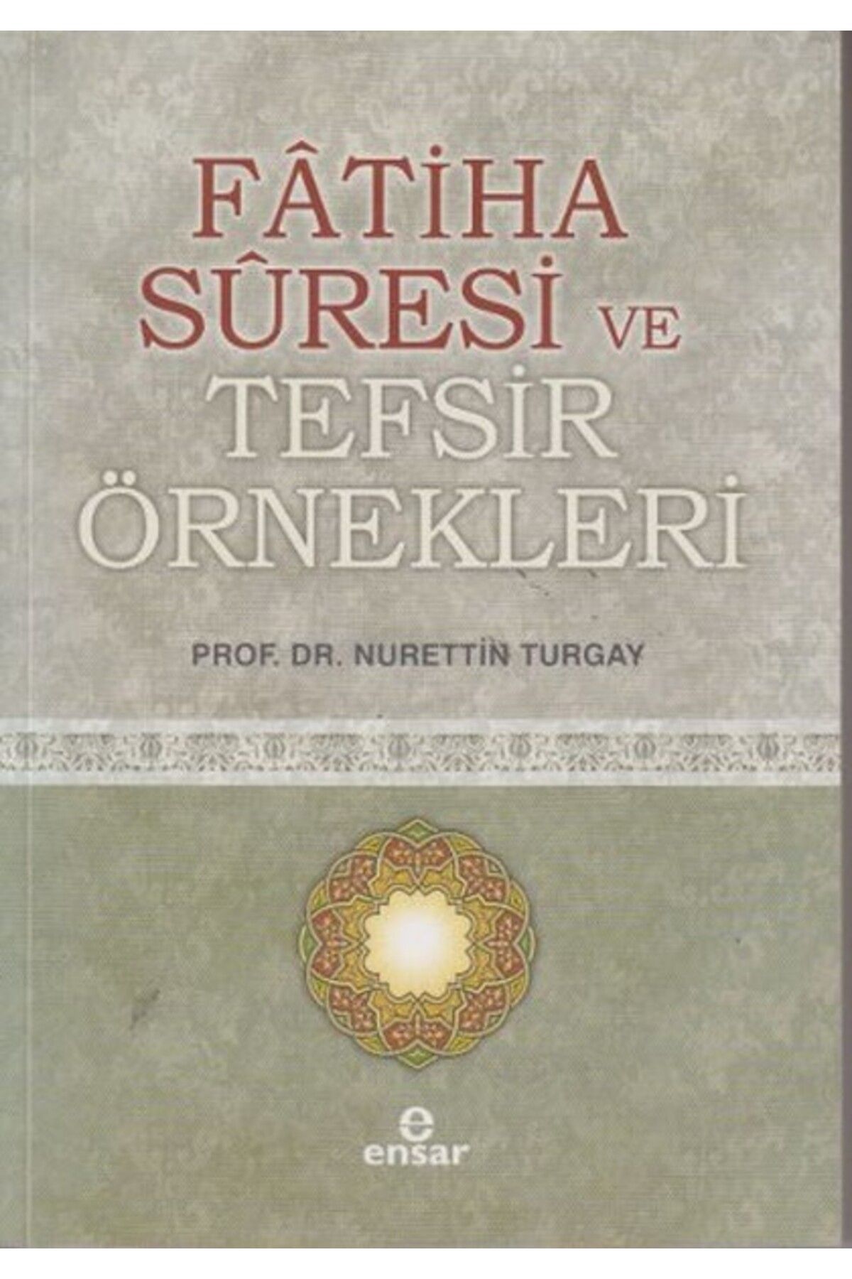 Ensar Neşriyat Fatiha Suresi ve Tefsir Örnekleri