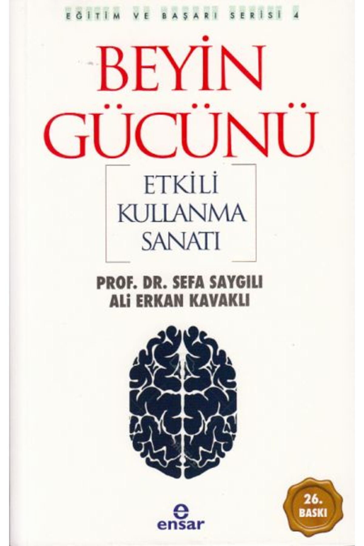 Ensar Neşriyat Beyin Gücünü Etkili Kullanma Sanatı