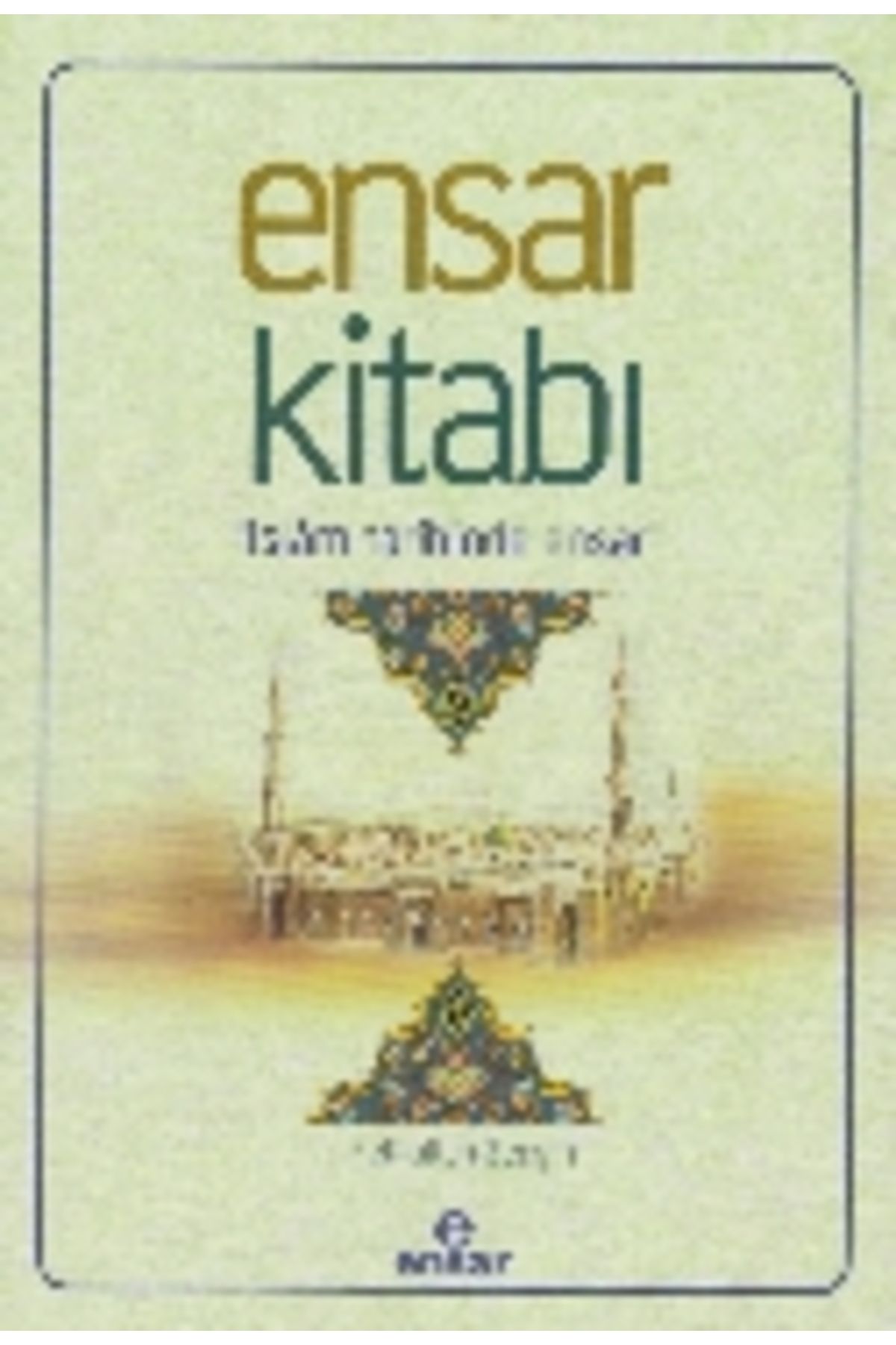 Destek Yayınları Ensar Kitabı İslam Tarihinde Ensar