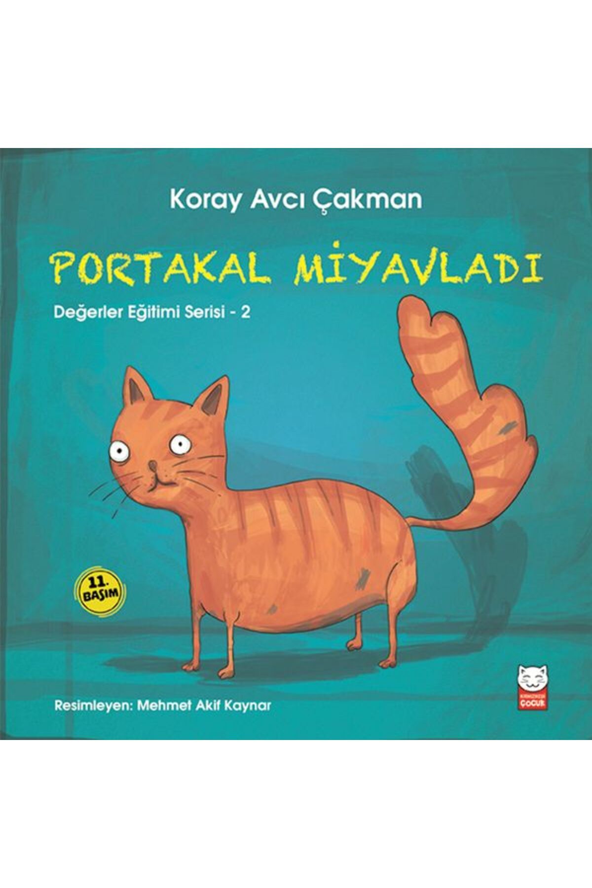 Kırmızı Kedi Çocuk Değerler Eğitimi Serisi 2 - Portakal Miyavladı