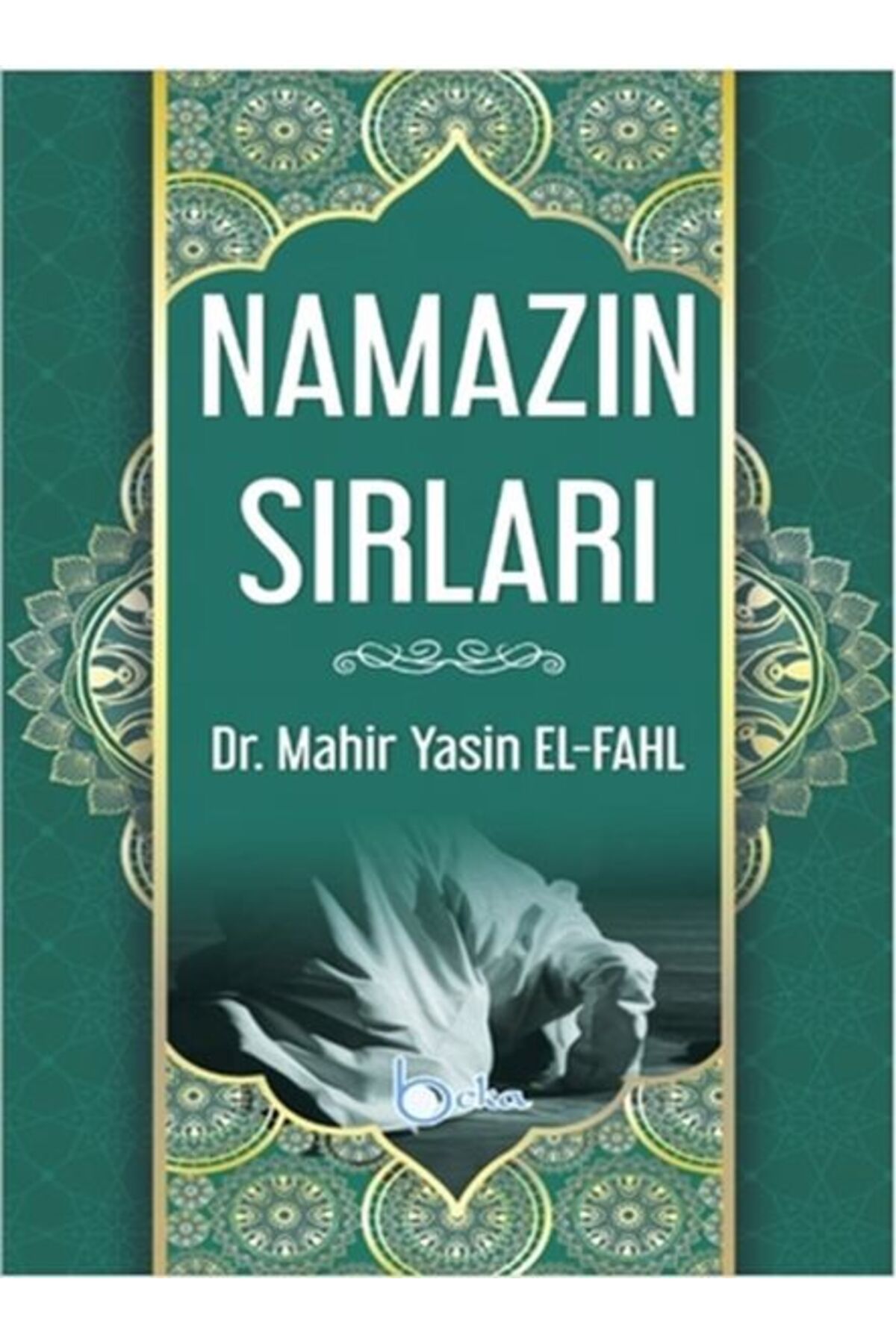 Beka Yayınları Namazın Sırları