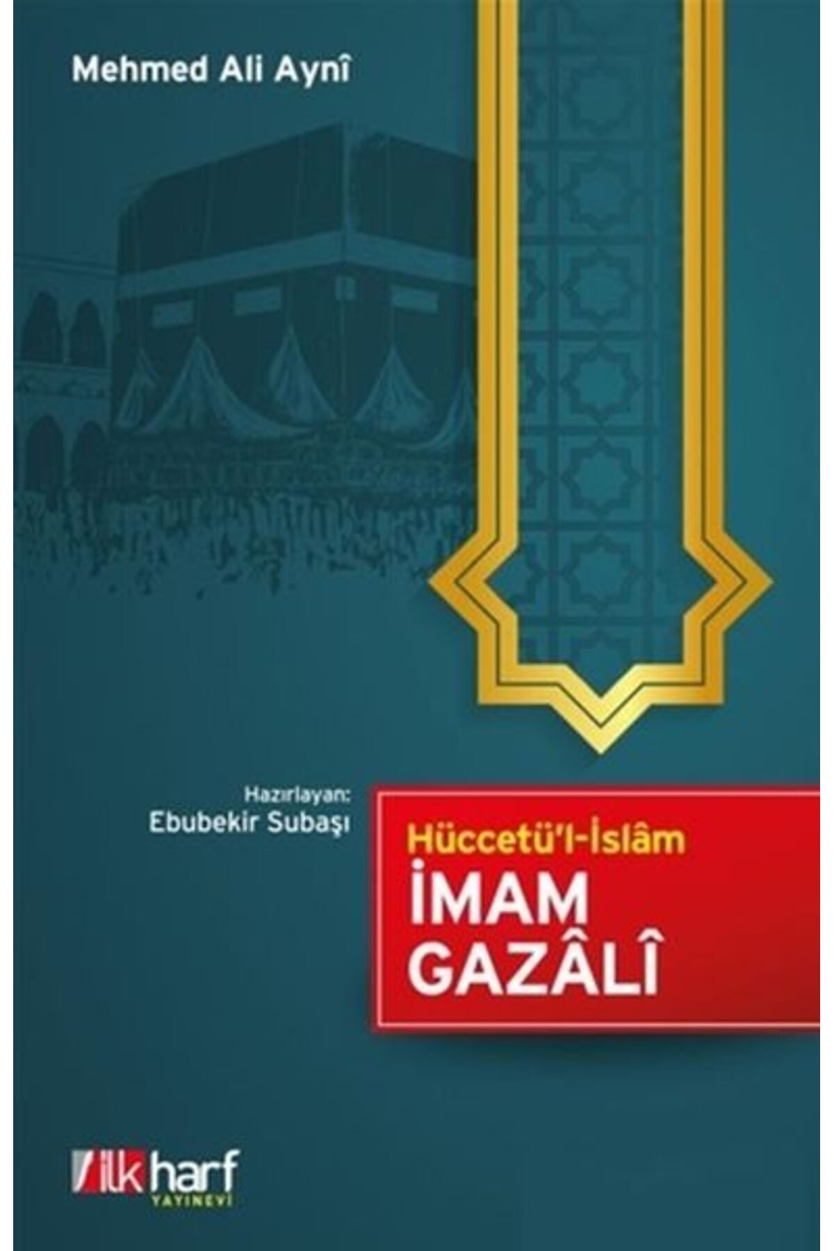 İlk Harf Yayınevi Hüccetü'l-İslam