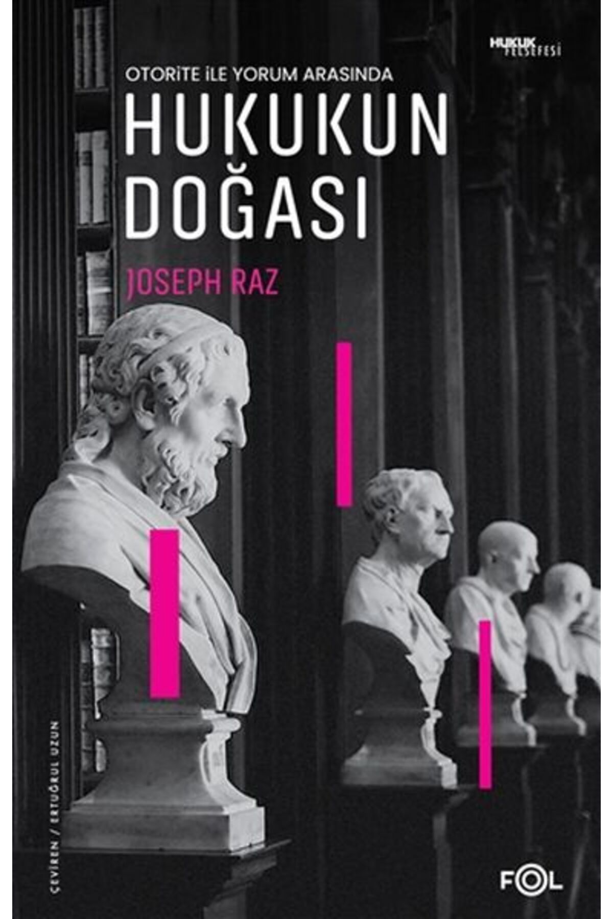 FOL Kitap Otorite ile Yorum Arasında Hukukun Doğası