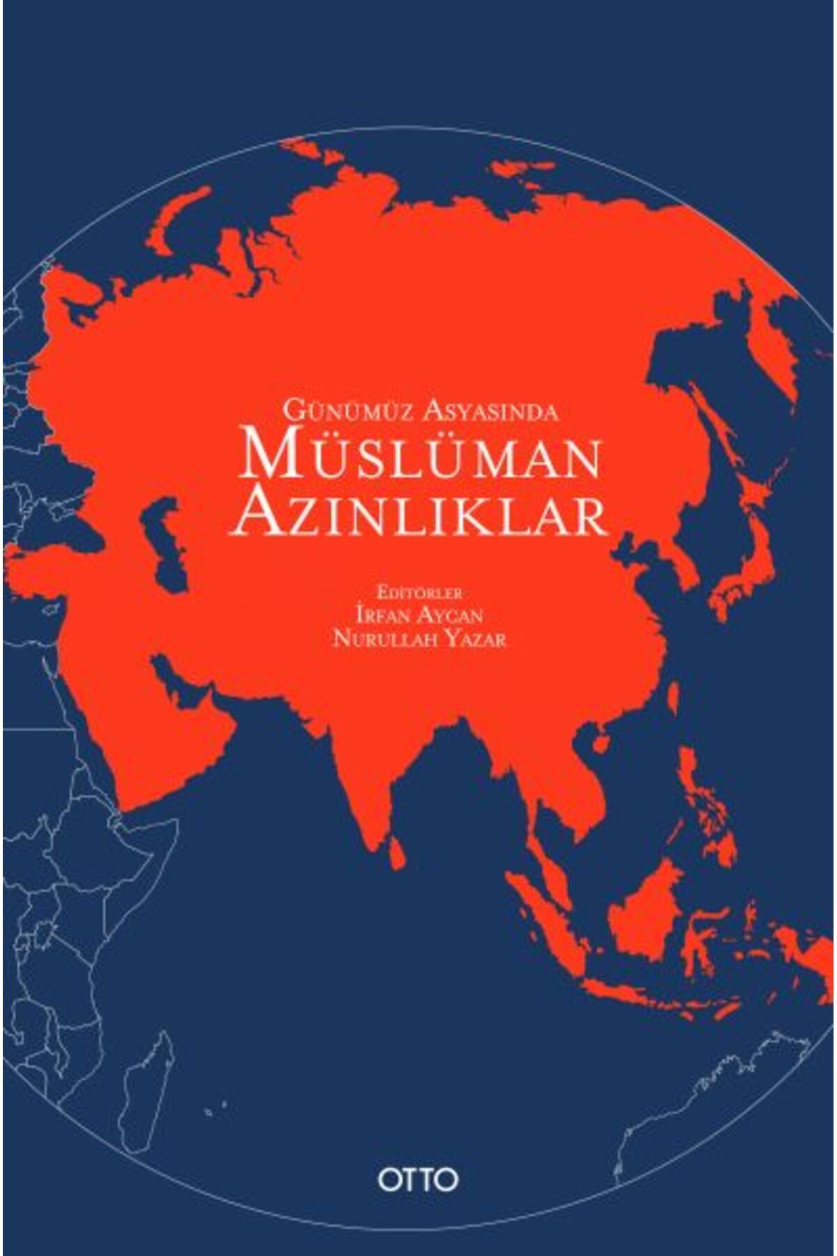 Otto Yayınları Günümüz Asyasında Müslüman Azınlıklar
