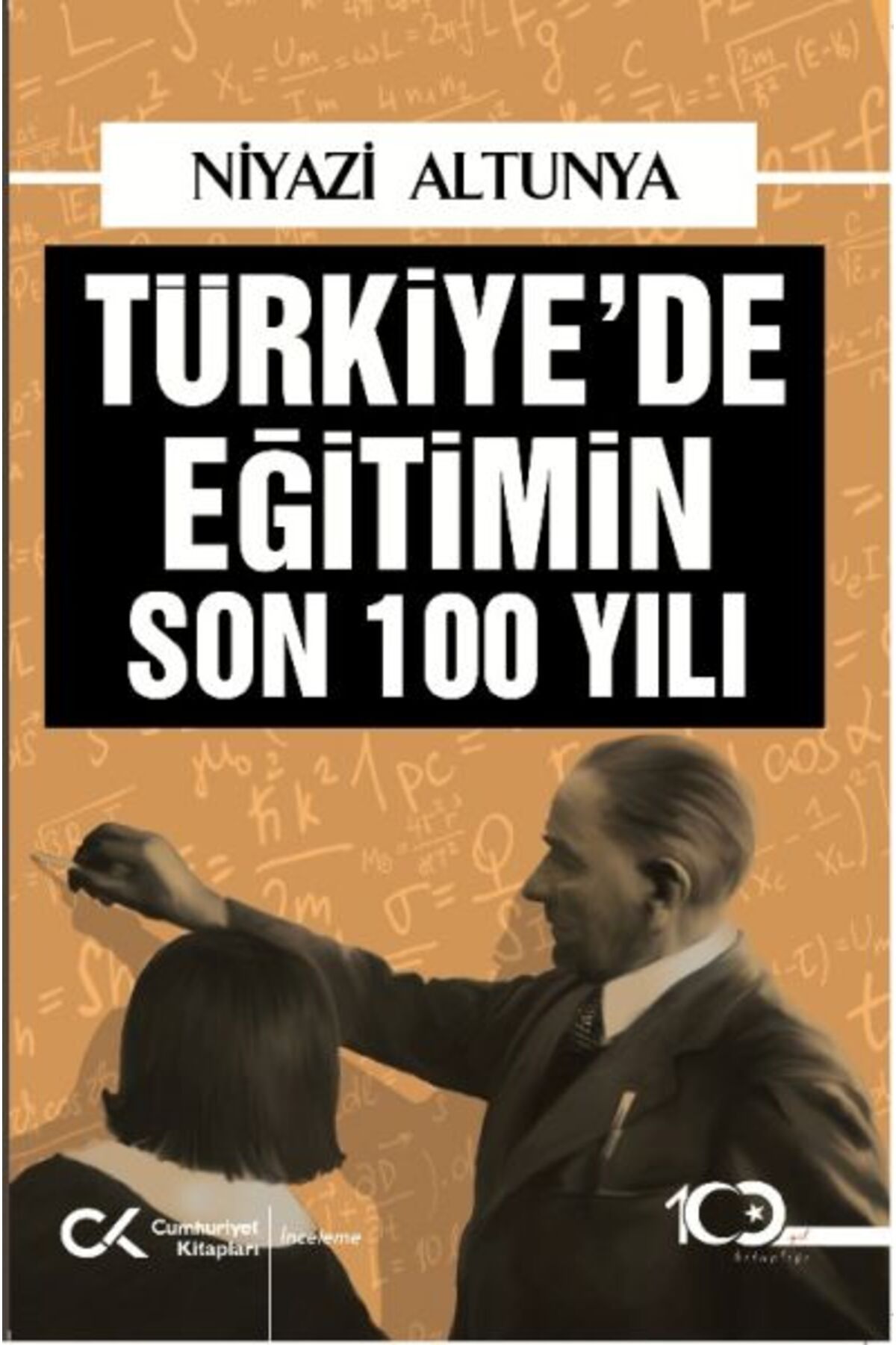 Cumhuriyet Kitapları Türkiye’de Eğitimin Son 100 Yılı