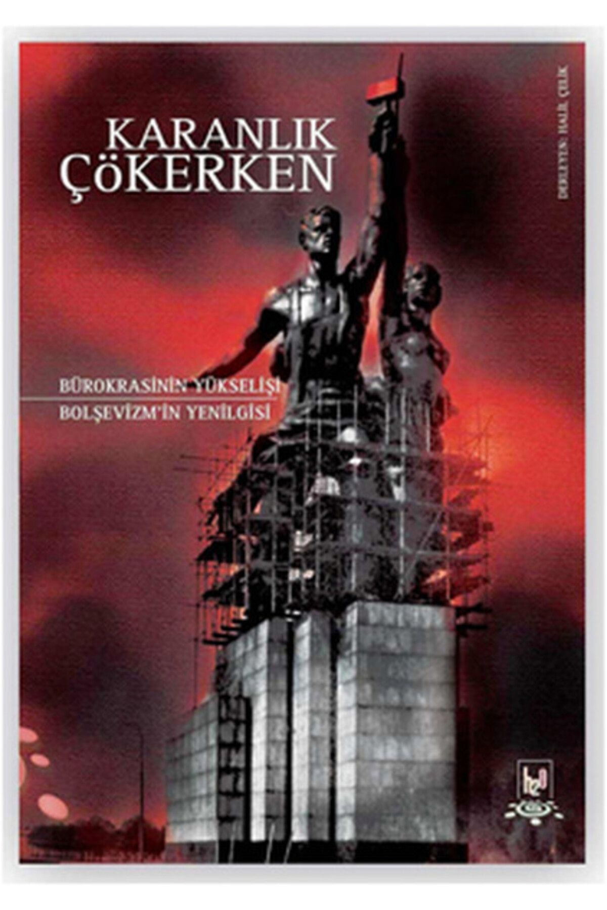 h2o Kitap Karanlık Çökerken Bürokrasinin Yükselişi Bolşevizm'in Yenilgisi