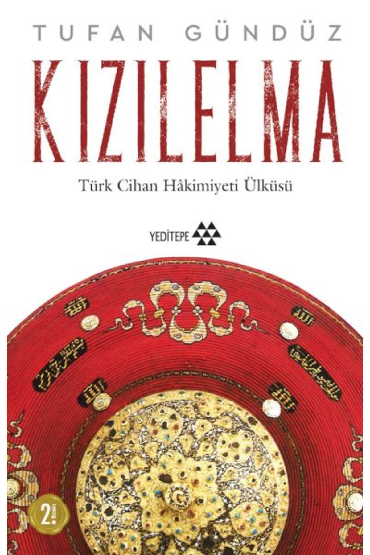 Yeditepe Yayınevi Kızılelma - Türk Cihan Hakimiyeti Ülküsü