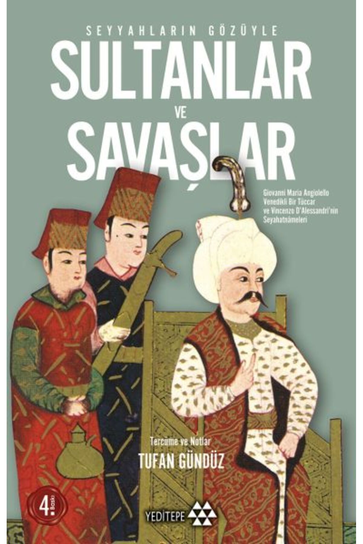Yeditepe Yayınevi Seyyahların Gözüyle Sultanlar ve Savaşlar