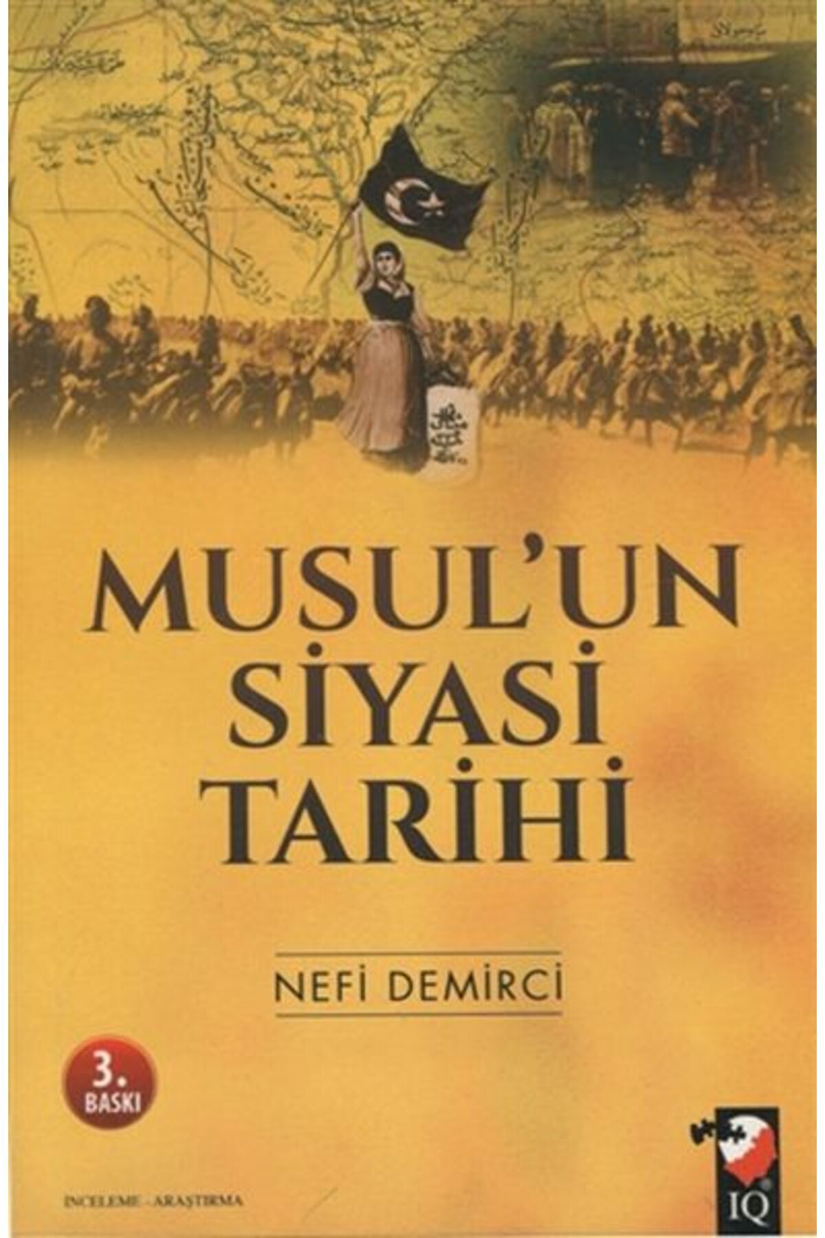 IQ Kültür Sanat Yayıncılık Musul'un Siyasi Tarihi