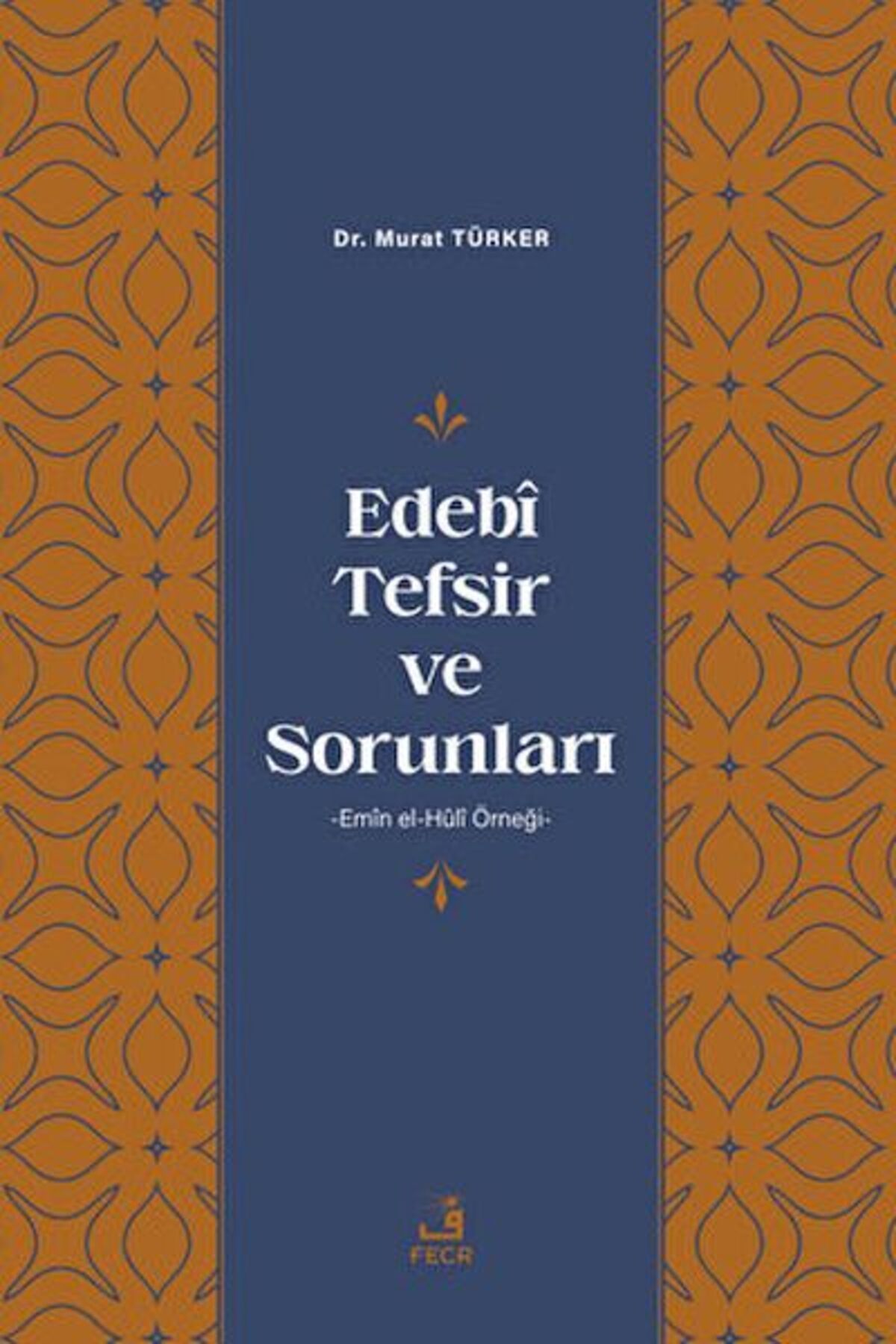 Fecr Yayınları Edebi Tefsir ve Sorunları
