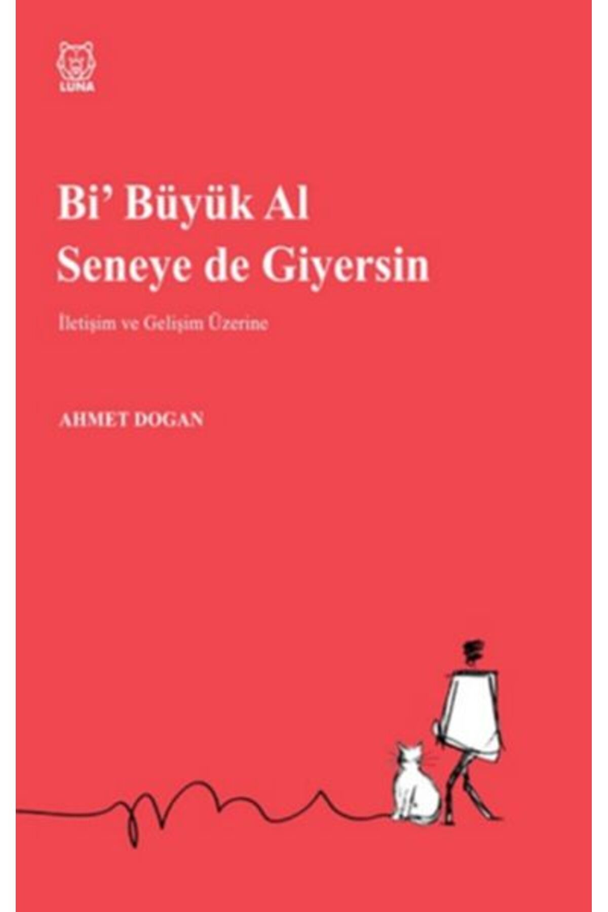 Luna Yayınları Bi Büyük Al Seneye de Giyersin