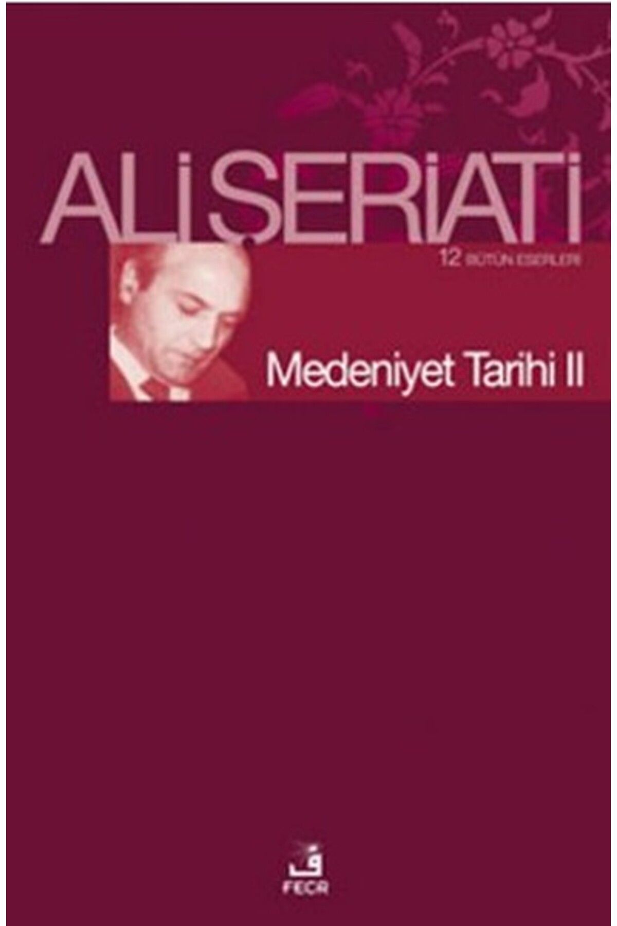 Fecr Yayınları Medeniyet Tarihi II