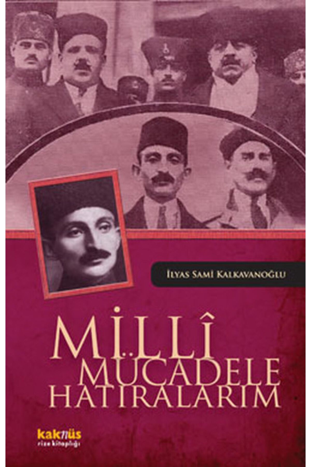 Kaknüs Yayınları Milli Mücadele Hatıralarım