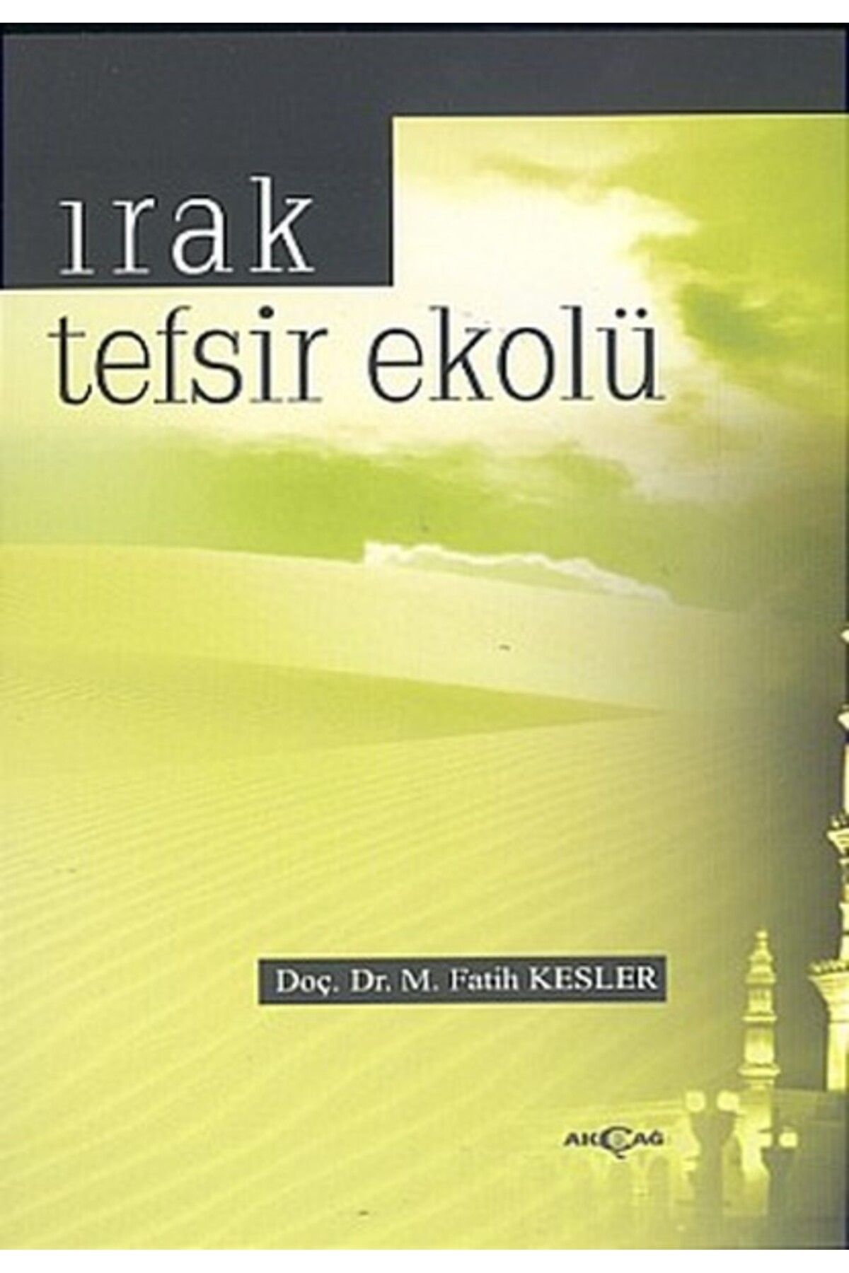 Akçağ Yayınları Irak Tefsir Ekolü