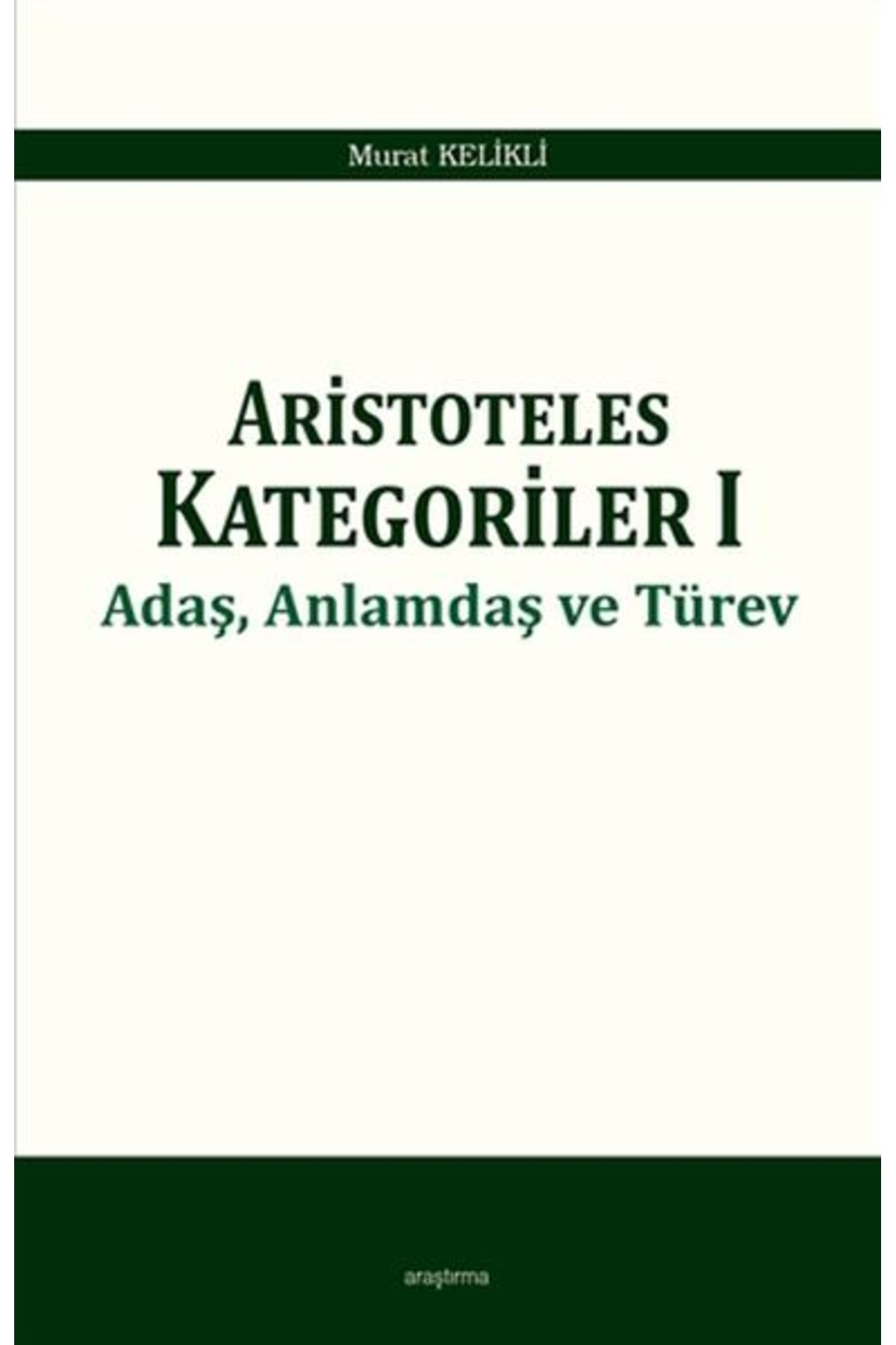 Karma Kitaplar Aristoteles Kategoriler 1 - Adaş, Anlamdaş ve Türev