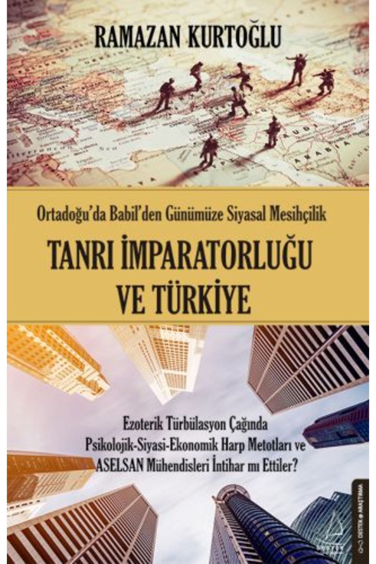Destek Yayınları Tanrı İmparatorluğu ve Türkiye