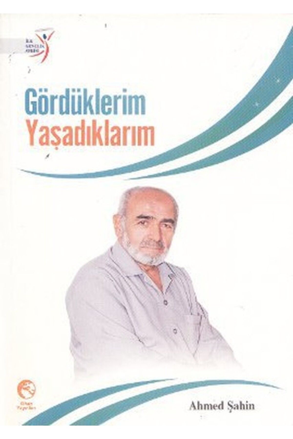 Cihan Yayınları Gördüklerim Yaşadıklarım