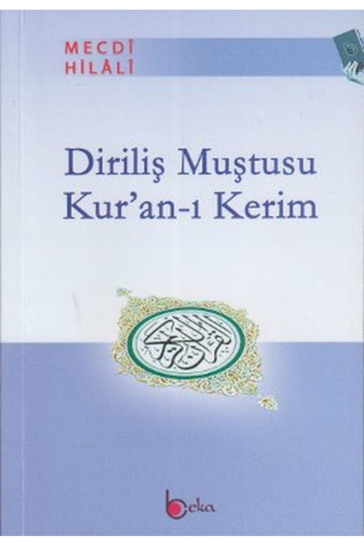 Beka Yayınları Diriliş Muştusu Kur'an-ı Kerim