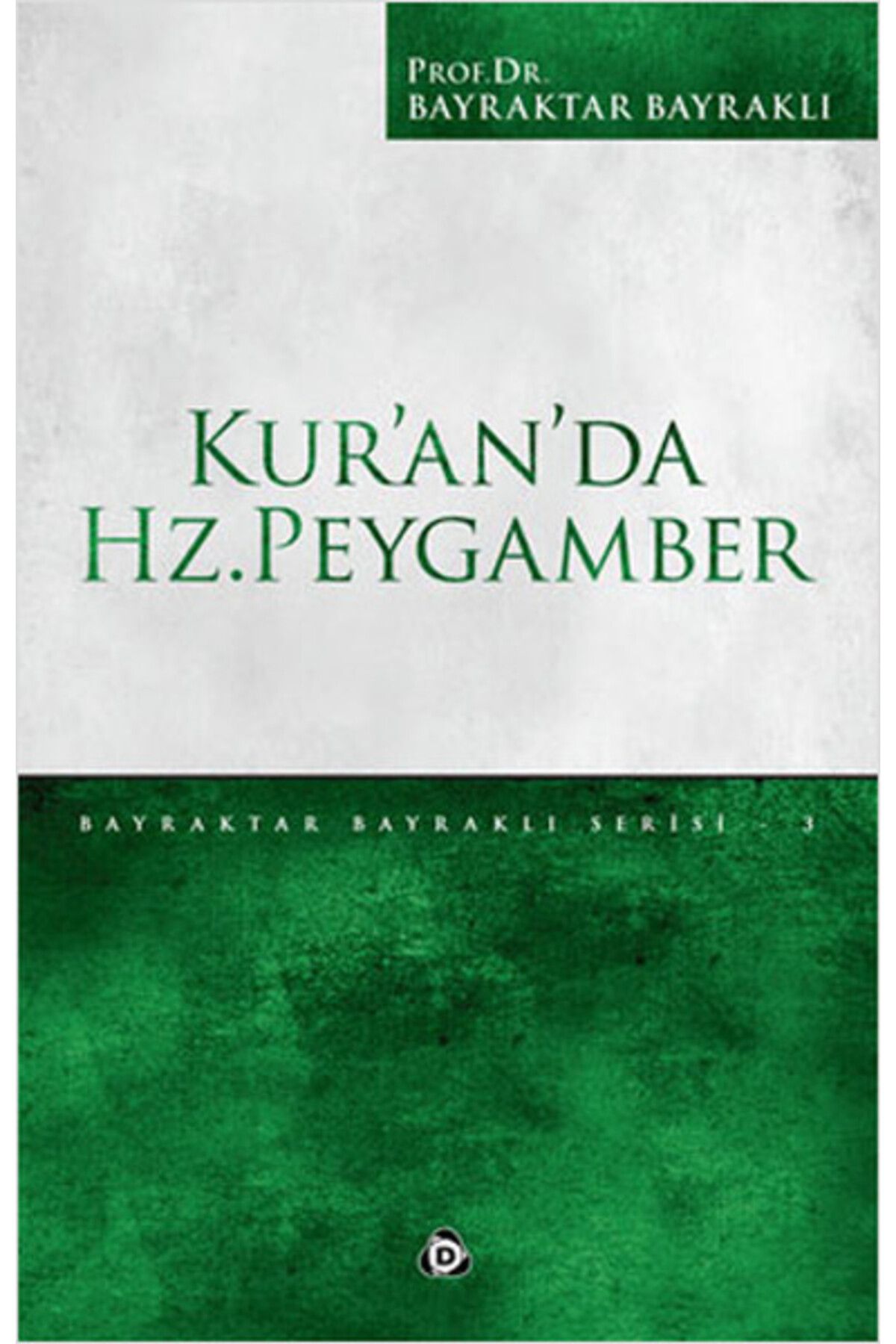 Düşün Yayıncılık Kuranda Hz. Peygamber