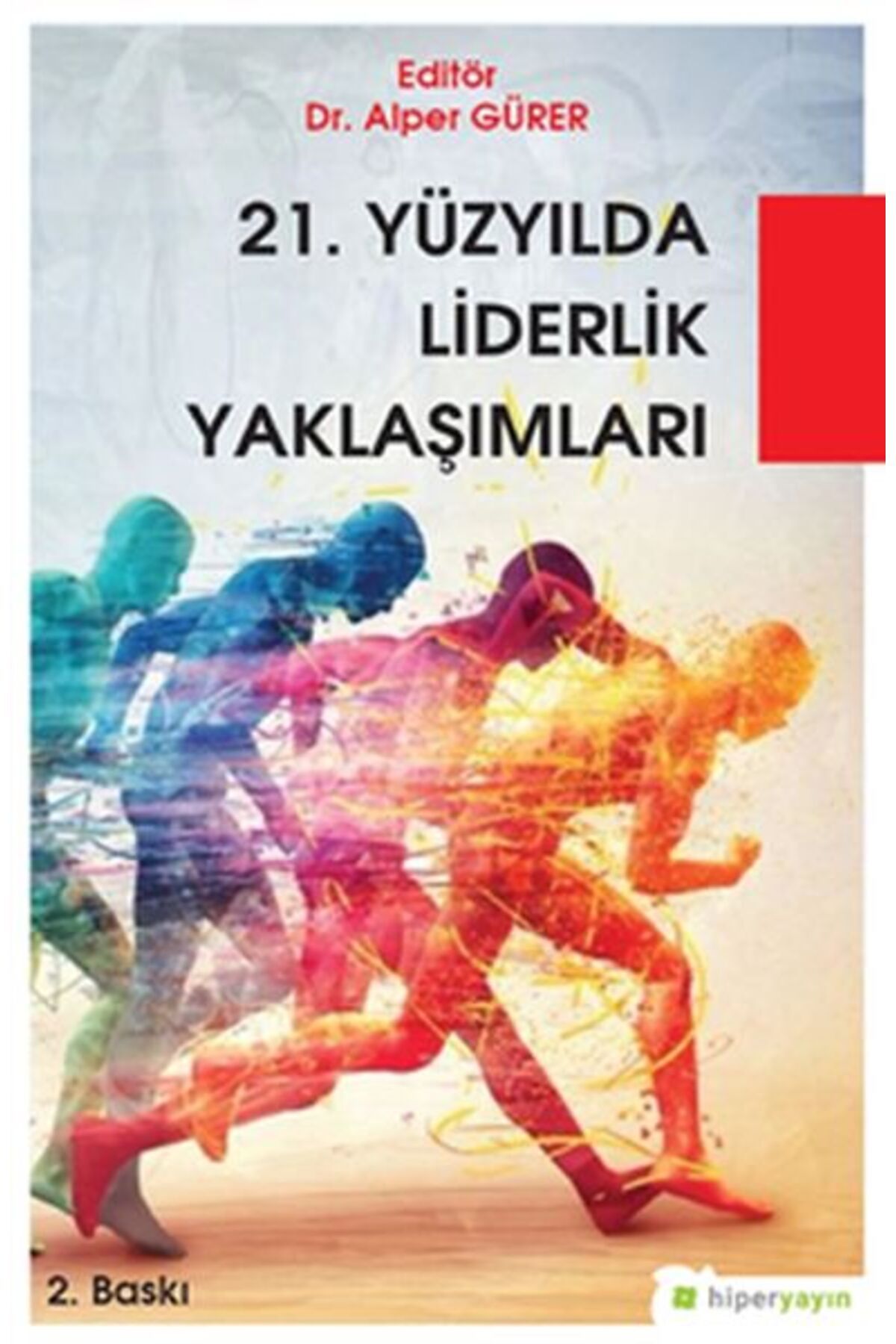 Hiperlink Yayınları 21. Yüzyılda Liderlik Yaklaşımları