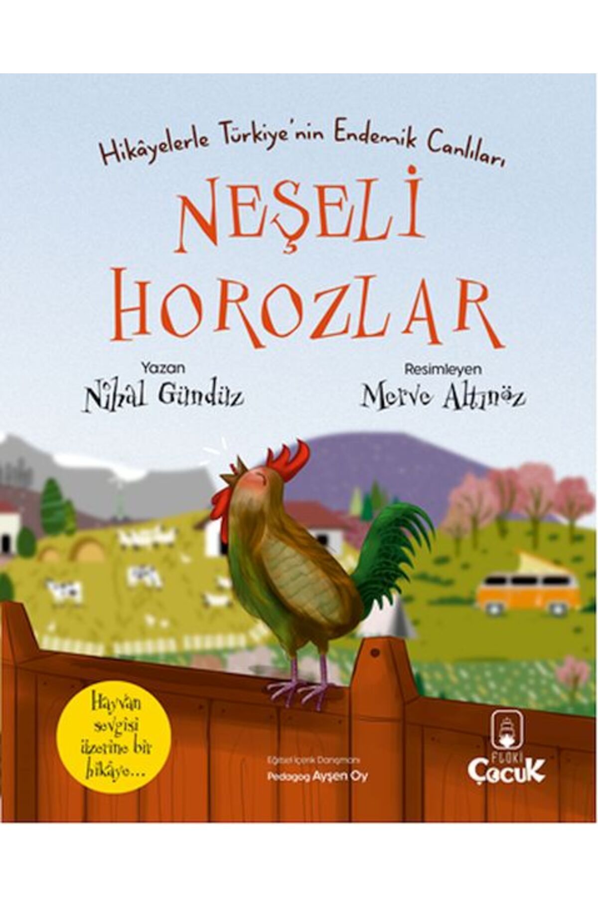 Destek Yayınları Neşeli Horozlar - Hikâyelerle Türkiye'nin Endemik Canlıları