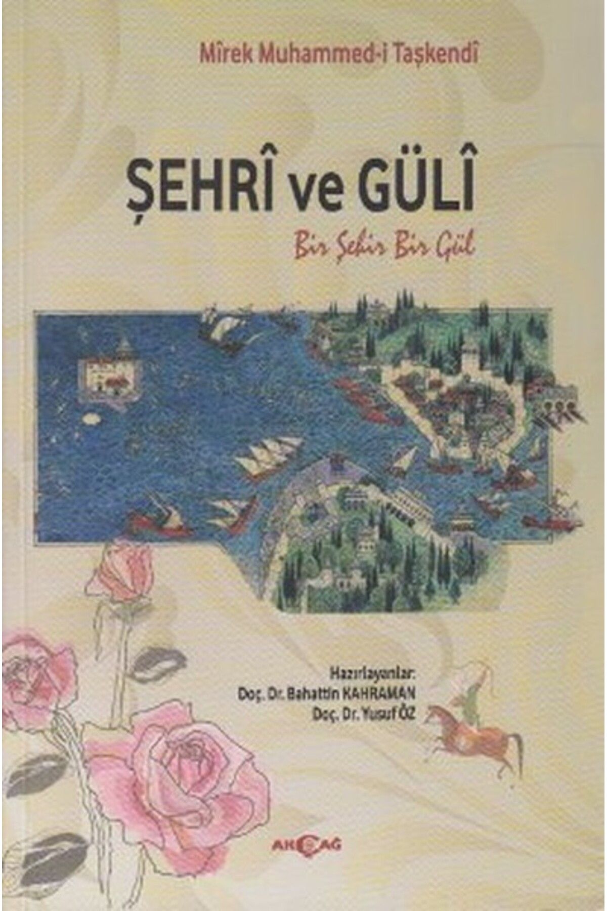 Akçağ Yayınları Şehri ve Güli