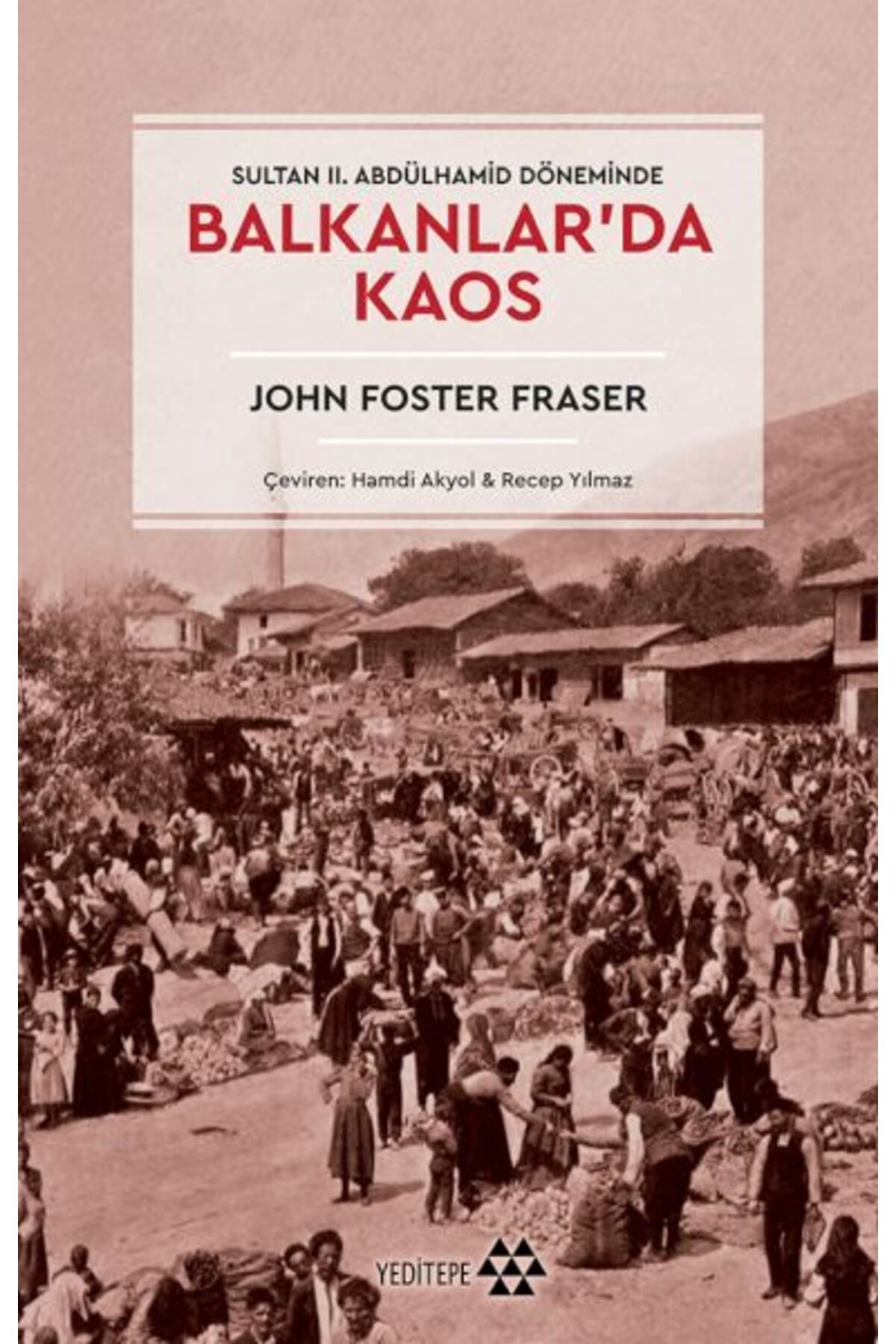 Yeditepe Yayınevi Balkanlar'da Kaos