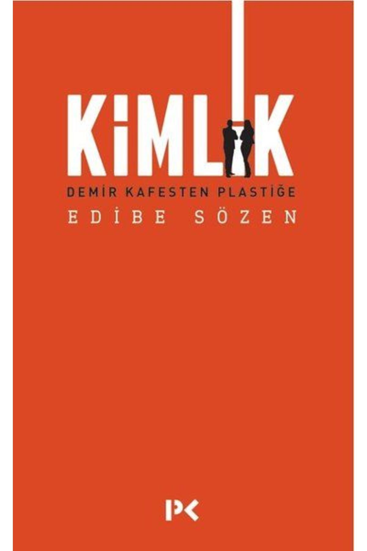 Destek Yayınları Kimlik - Demir Kafesten Plastiğe