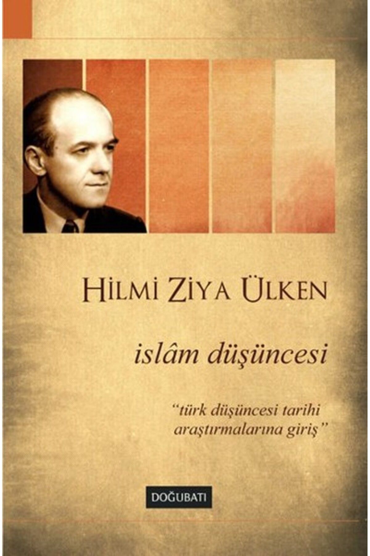 Doğu Batı Yayınları İslam Düşüncesi Türk Düşüncesi Tarihi Araştırmalarına Giriş