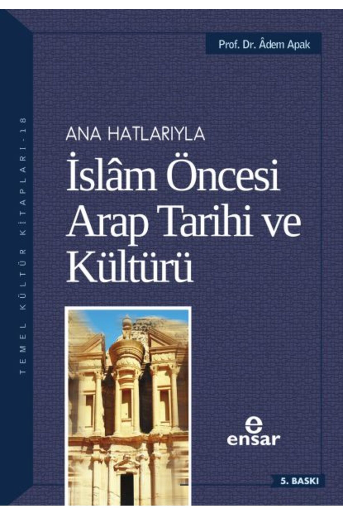 Türk Dil Kurumu Yayınları Anahatlarıyla İslam Öncesi Arap Tarihi ve Kültürü