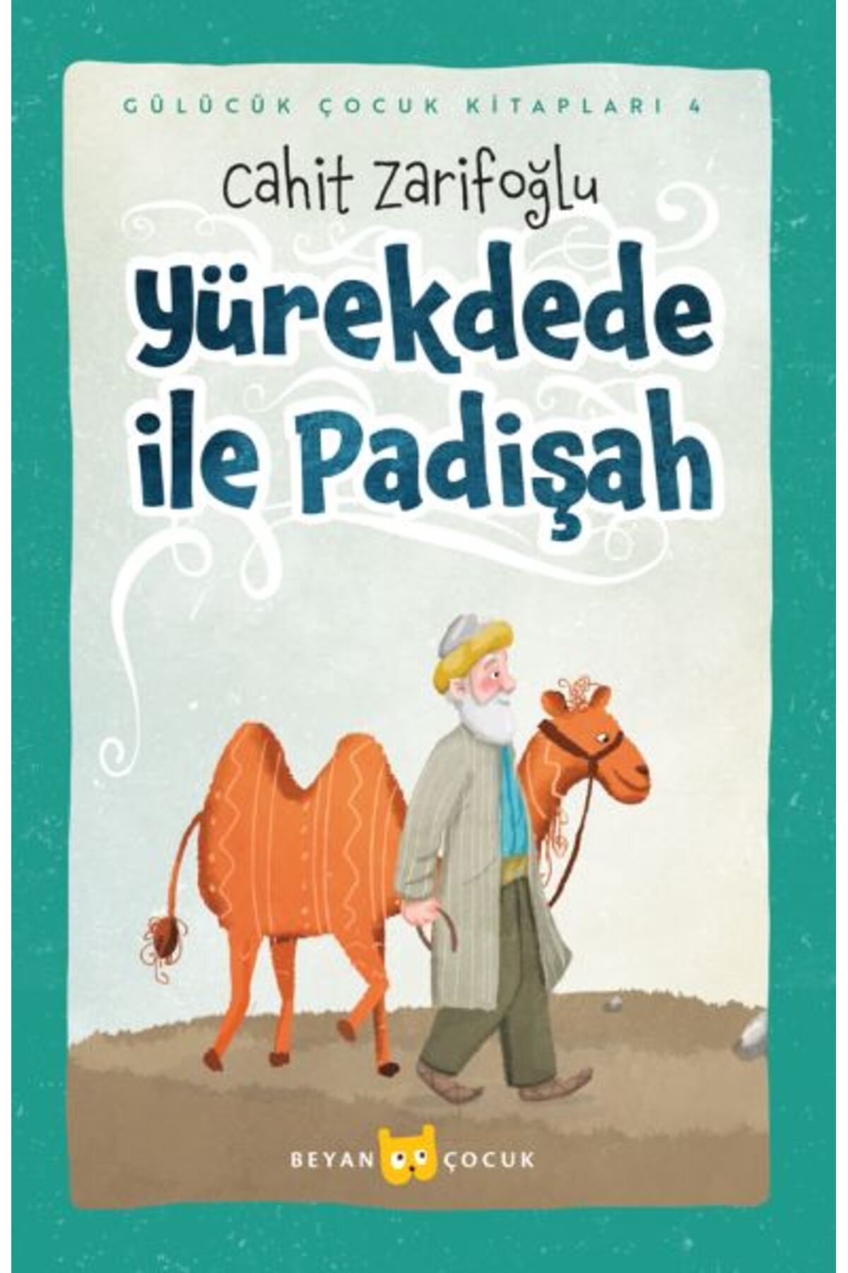 Beyan Yayınları Yürekdede ile Padişah (Ciltli-Resimli)