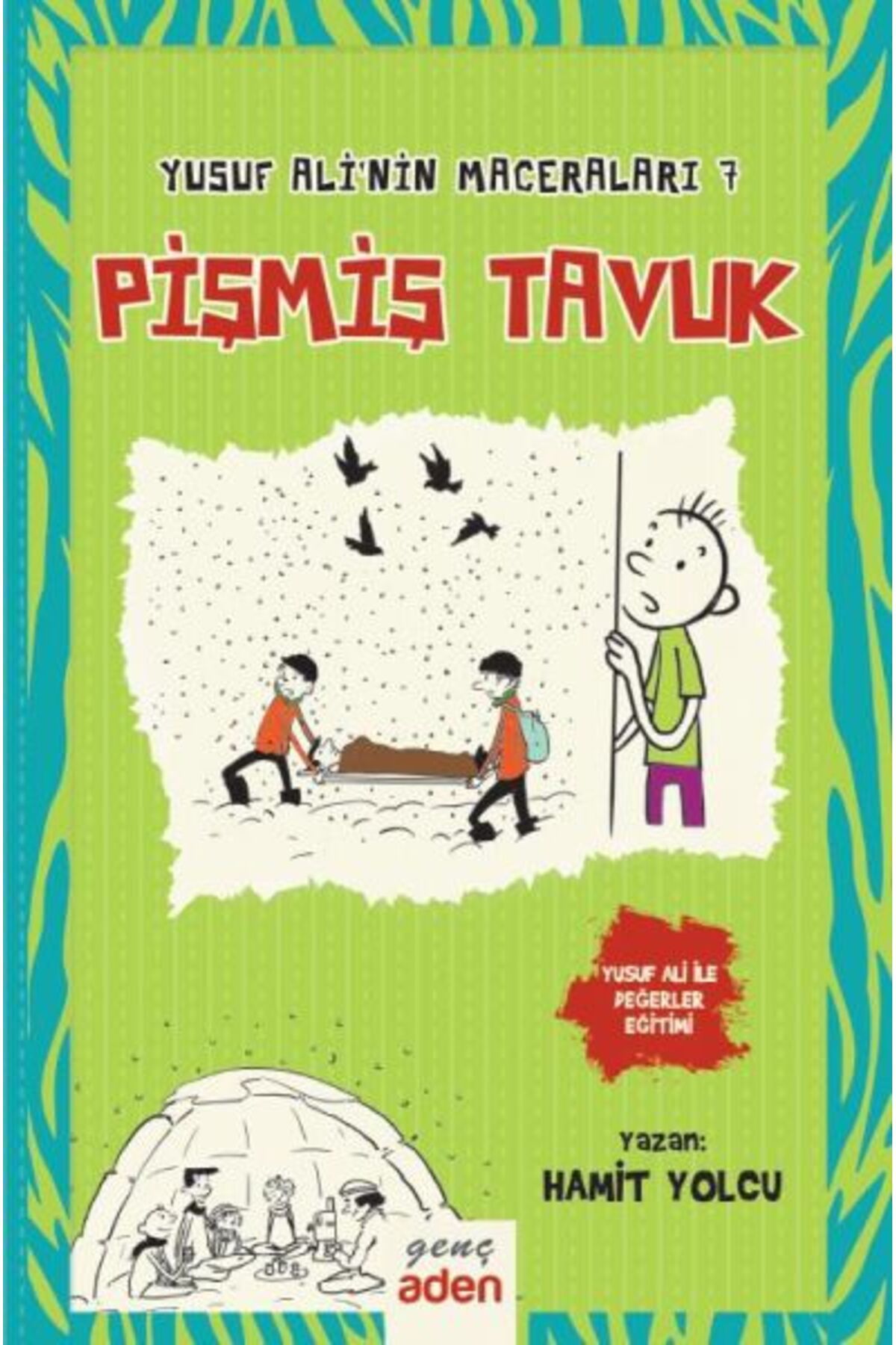 Aden Yayınevi Yusuf Ali’nin Maceraları 7 - Pişmiş Tavuk