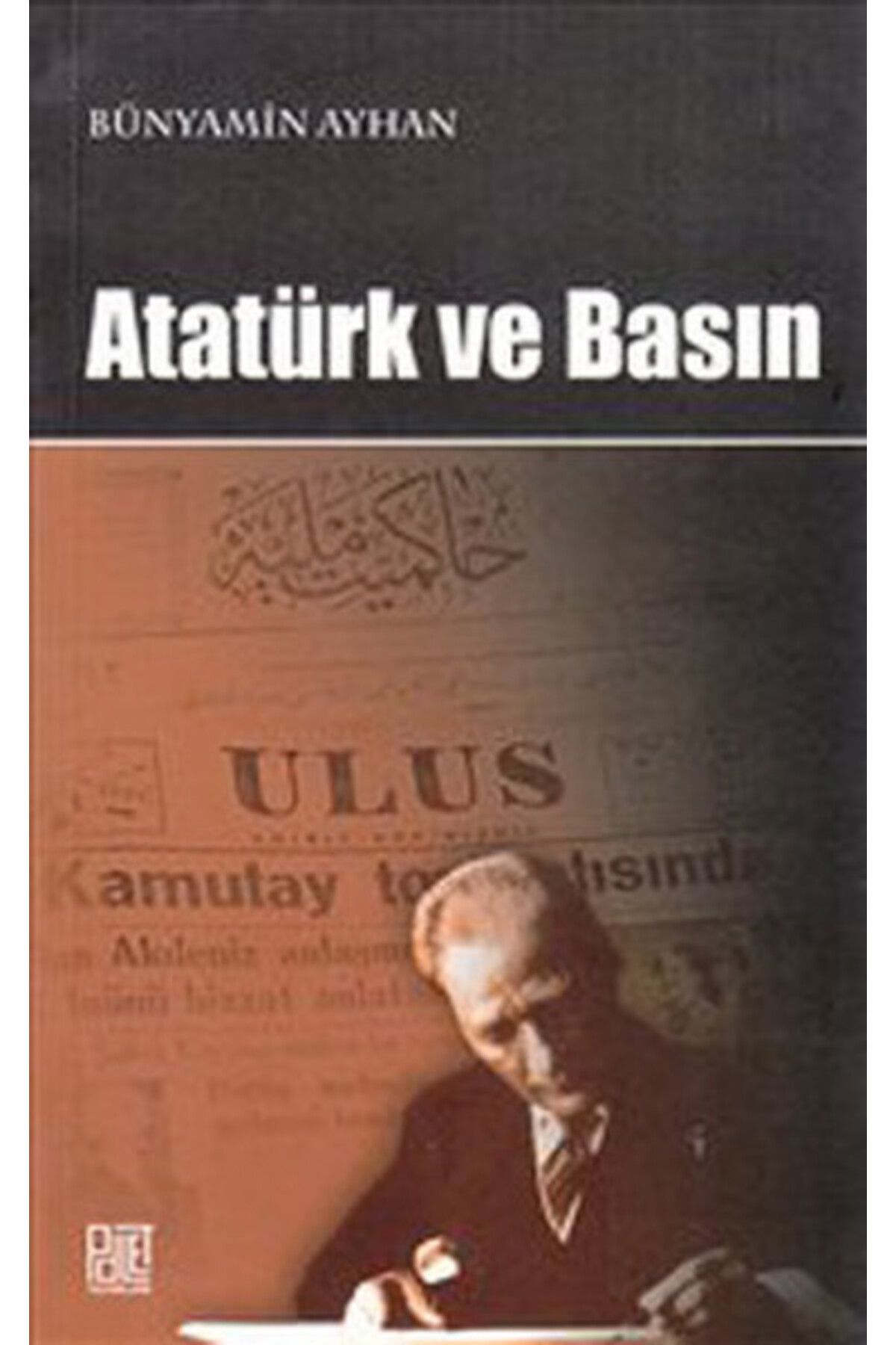 Palet Yayınları Atatürk ve Basın