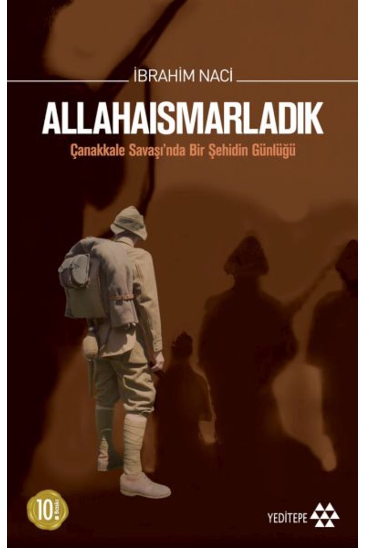 Yeditepe Yayınevi Allahaısmarladık Çanakkale Savaşı'nda Bir Şehidin Günlüğü