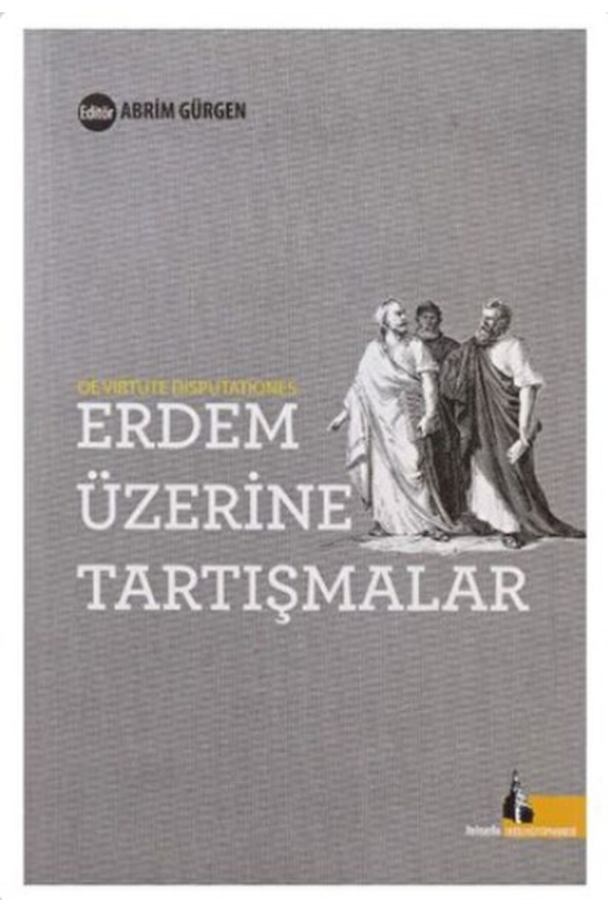 Destek Yayınları Erdem Üzerine Tartışmalar