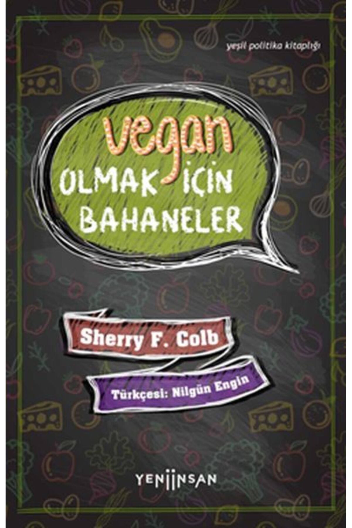Yeni İnsan Yayınevi Vegan Olmak İçin Bahaneler