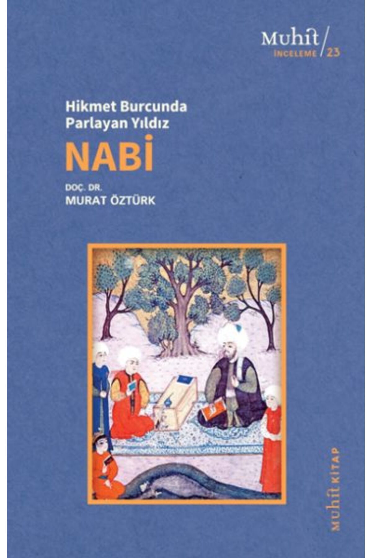 Muhit Kitap Hikmet Burcunda Parlayan Yıldız Nabi