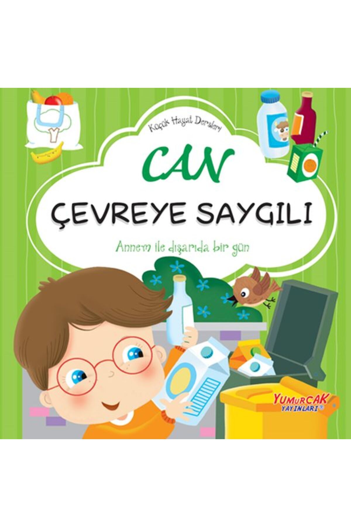 Yumurcak Yayınları Küçük Hayat Dersleri Can Çevreye Saygılı