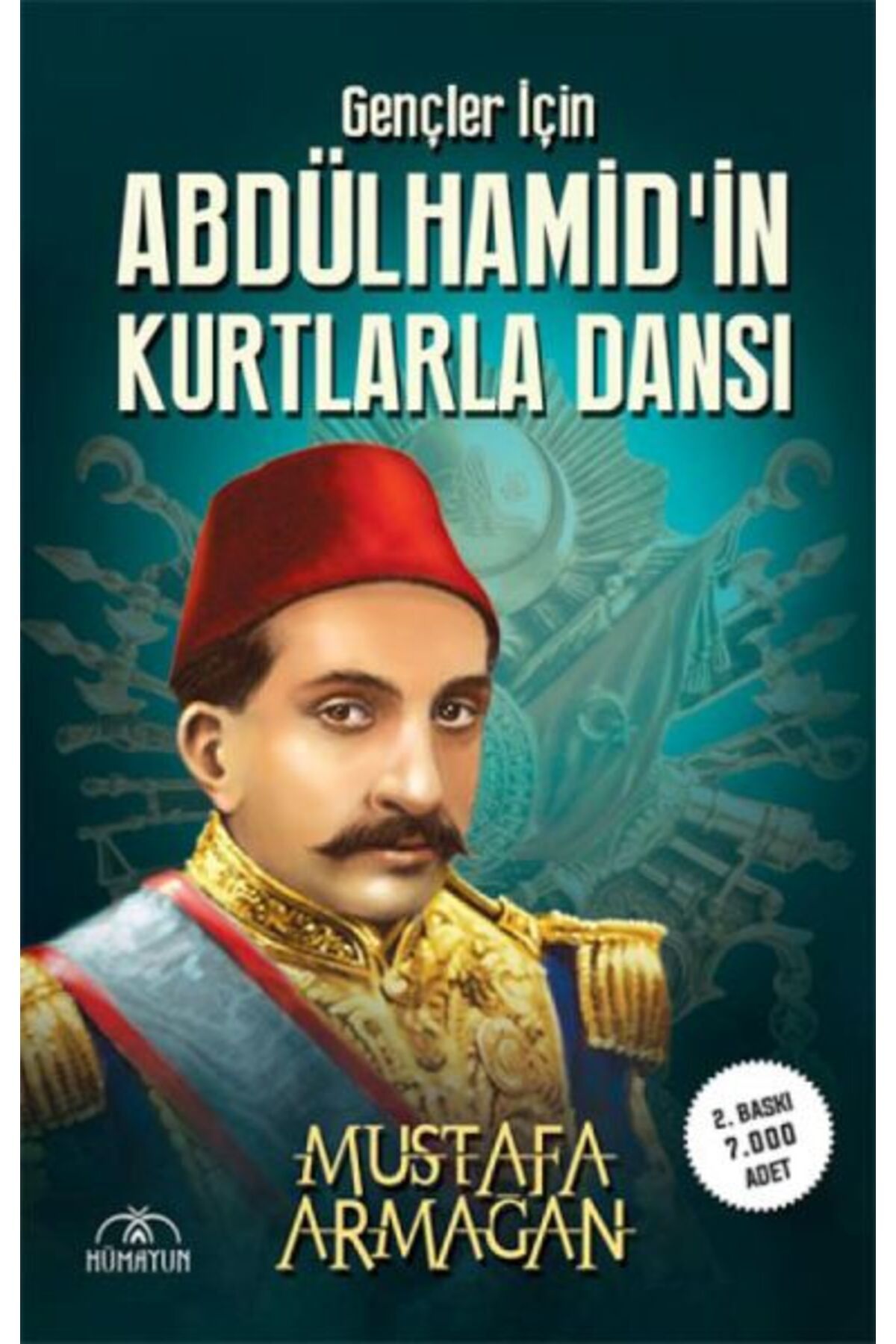 Hümayun Yayınları Gençler İçin Abdülhamidin Kurtlarla Dansı