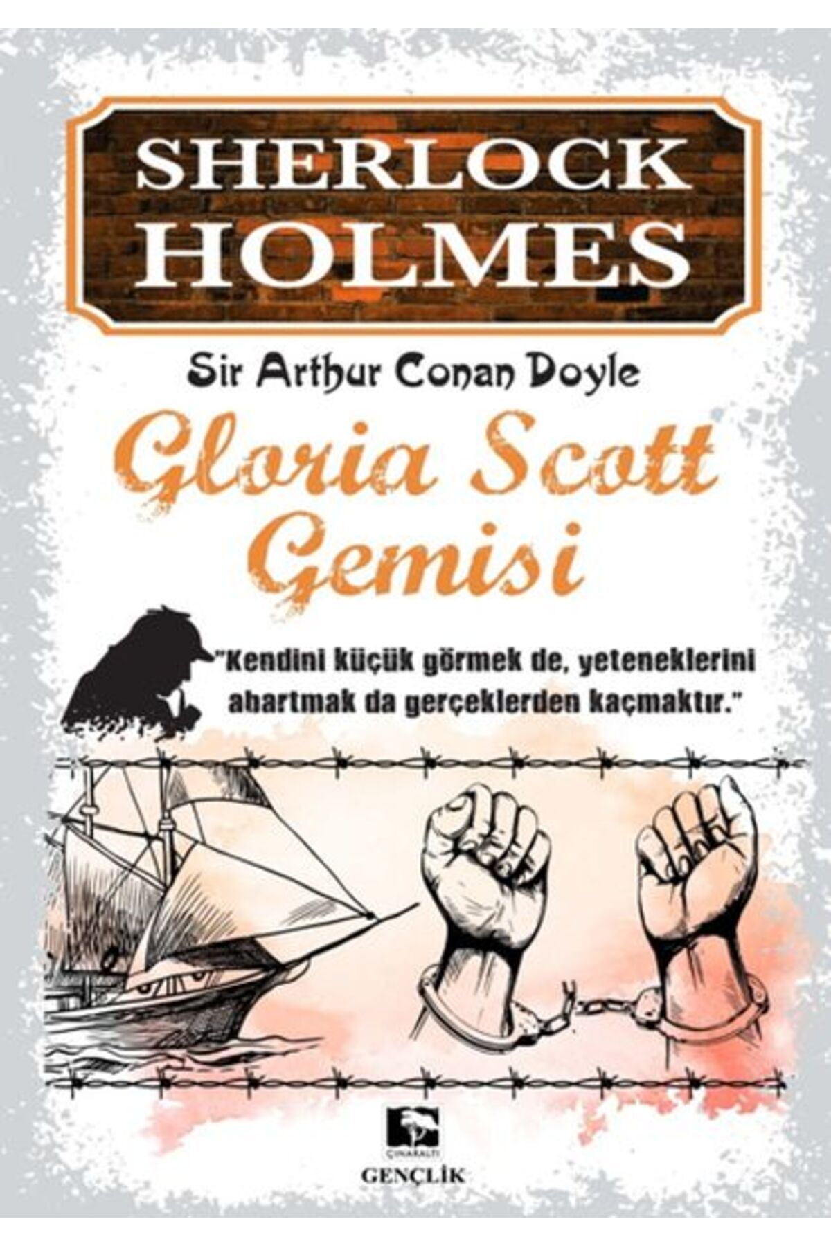 Çınaraltı Yayınları Sherlock Holmes - Gloria Scott Gemisi