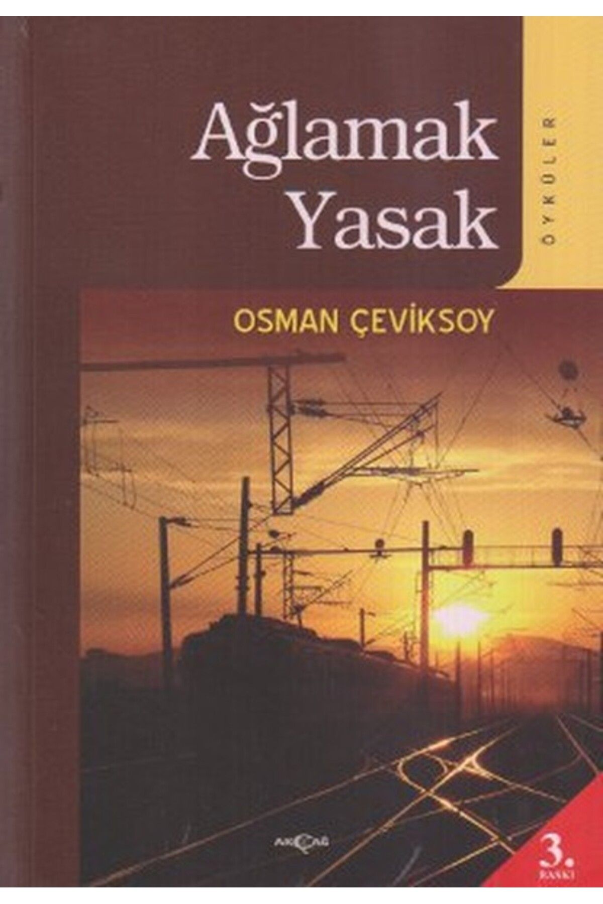 Akçağ Yayınları Ağlamak Yasak