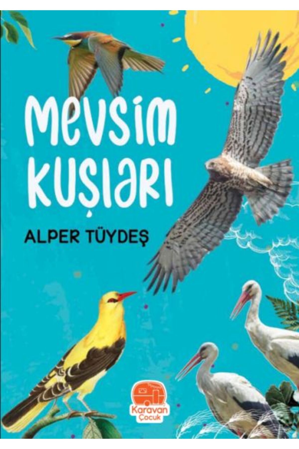 Karavan Çocuk Mevsim Kuşları