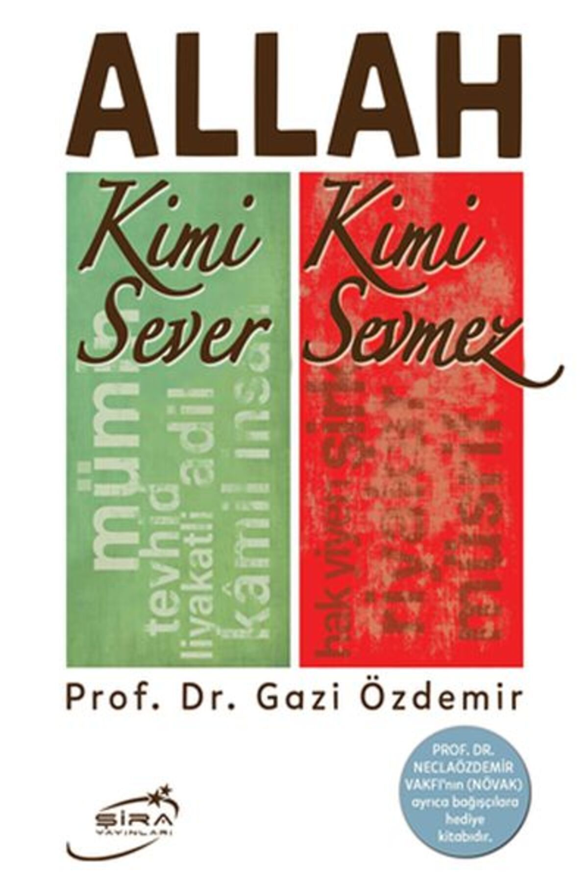 Şira Yayınları Allah Kimi Sever Kimi Sevmez