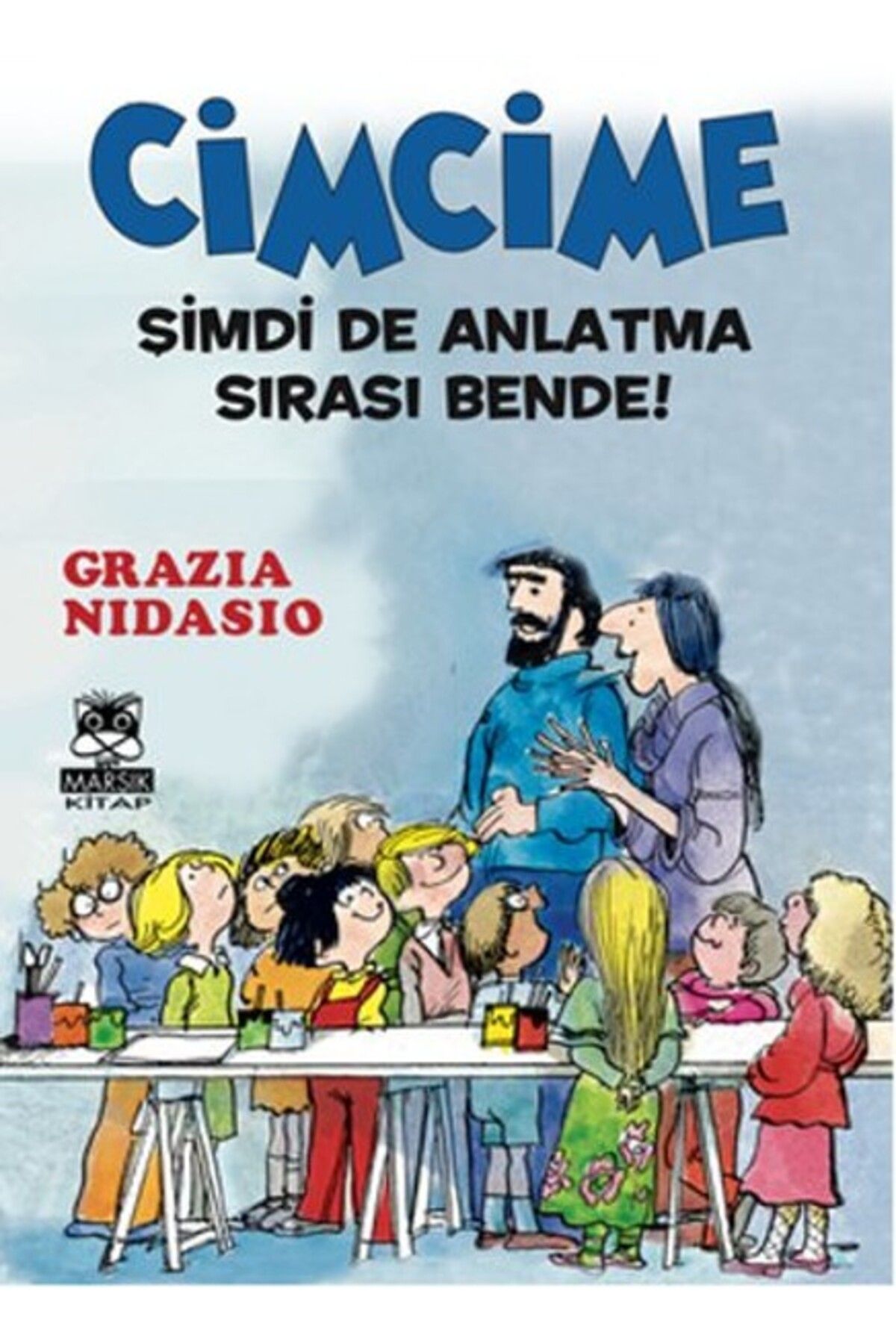 Marsık Yayıncılık Cimcime / Şimdi de Anlatma Sırası Bende!