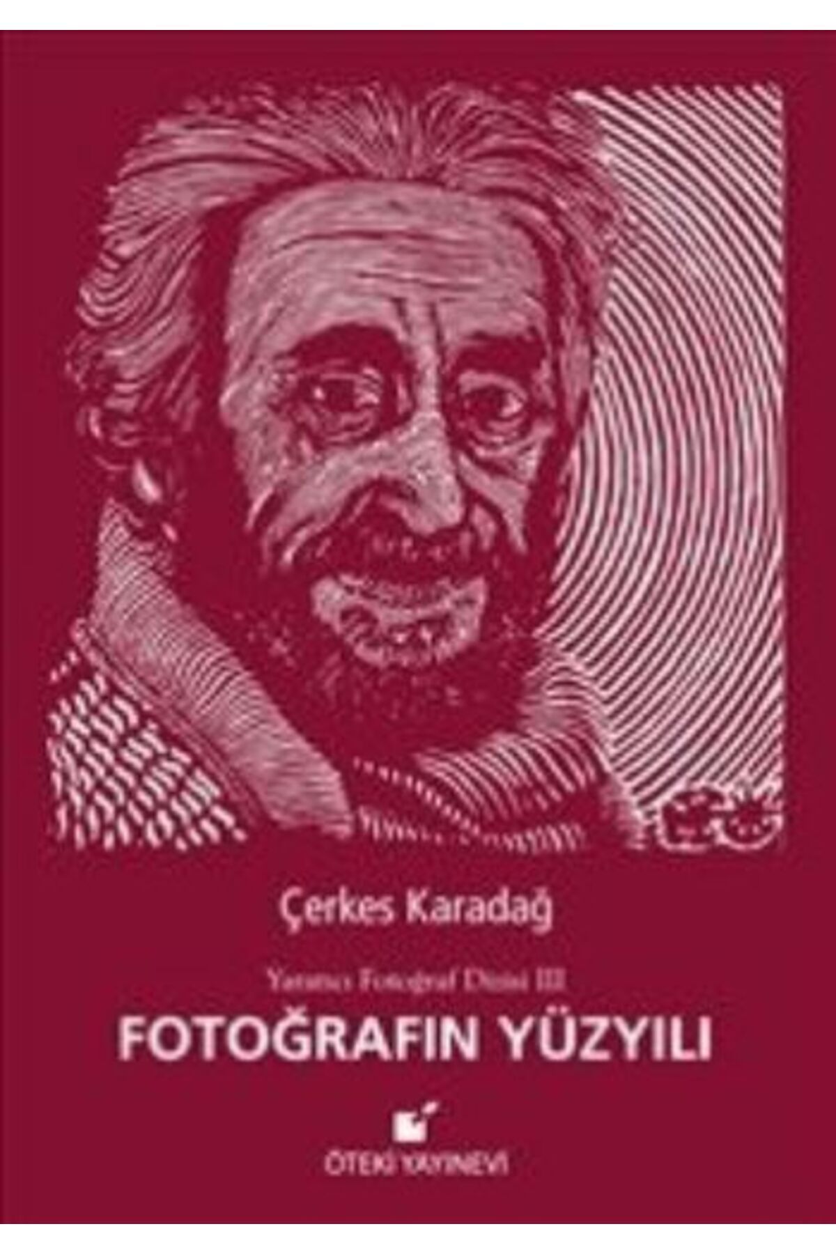 Öteki Yayınevi Fotoğrafın Yüzyılı / Yaratıcı Fotoğraf Dizisi 3
