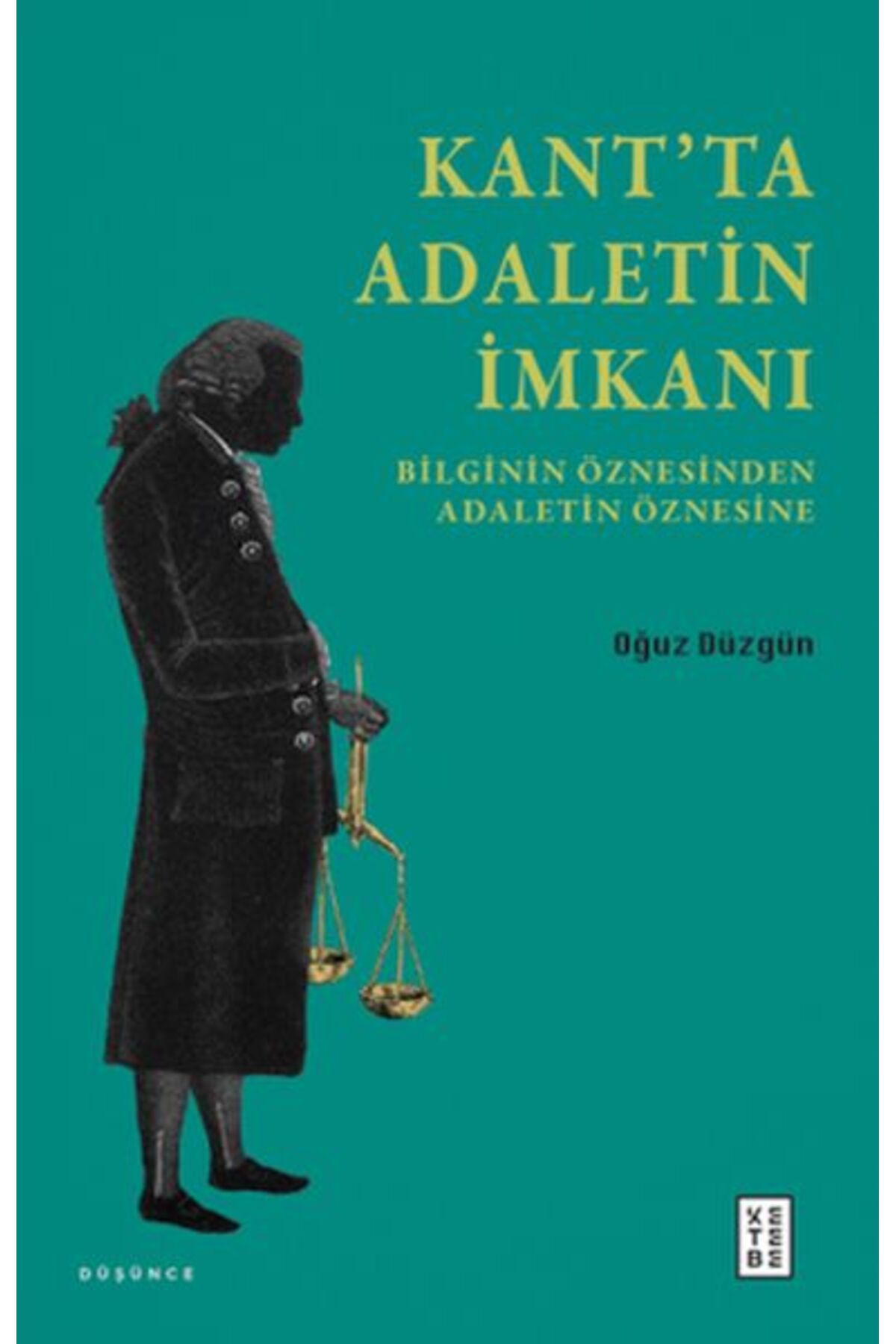 Ketebe Yayınları Kant’ta Adaletin İmkanı