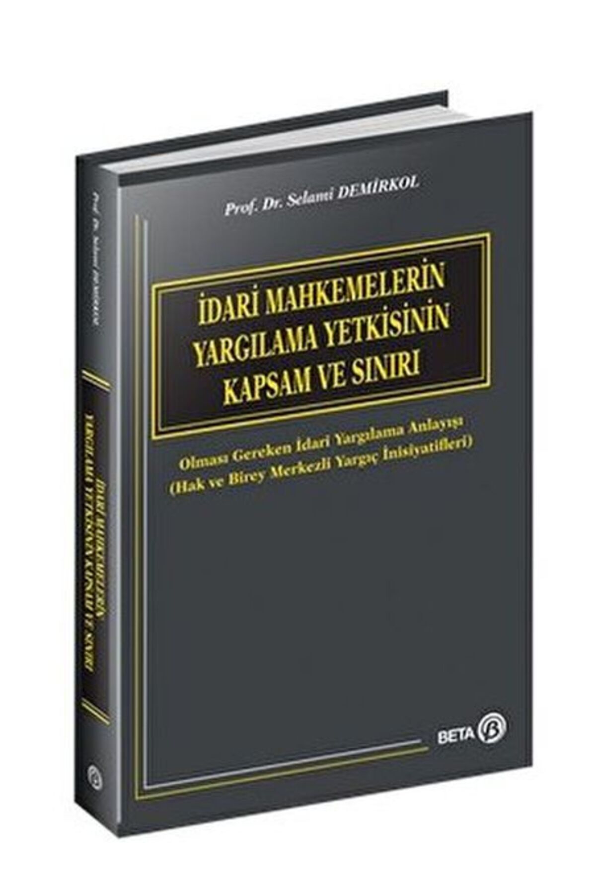 Beta Kitap İdari Mahkemelerin Yargılama Yetkisinin Kapsam ve Sınırı