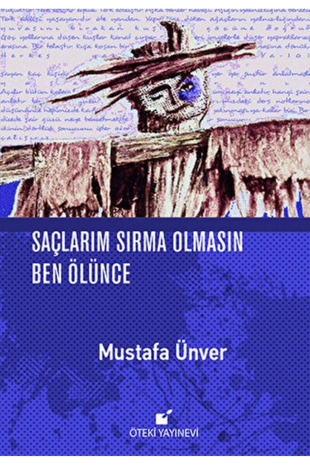 Öteki Yayınevi Saçlarım Sırma Olmasın Ben Ölünce