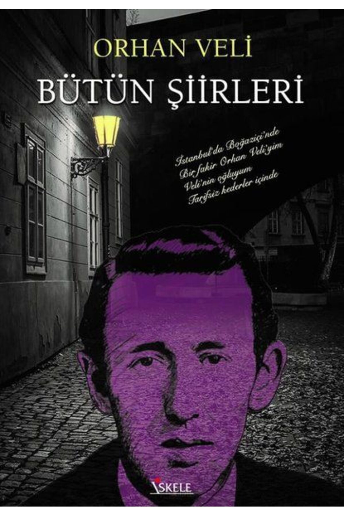 İskele Yayıncılık Orhan Veli Bütün Şiirleri