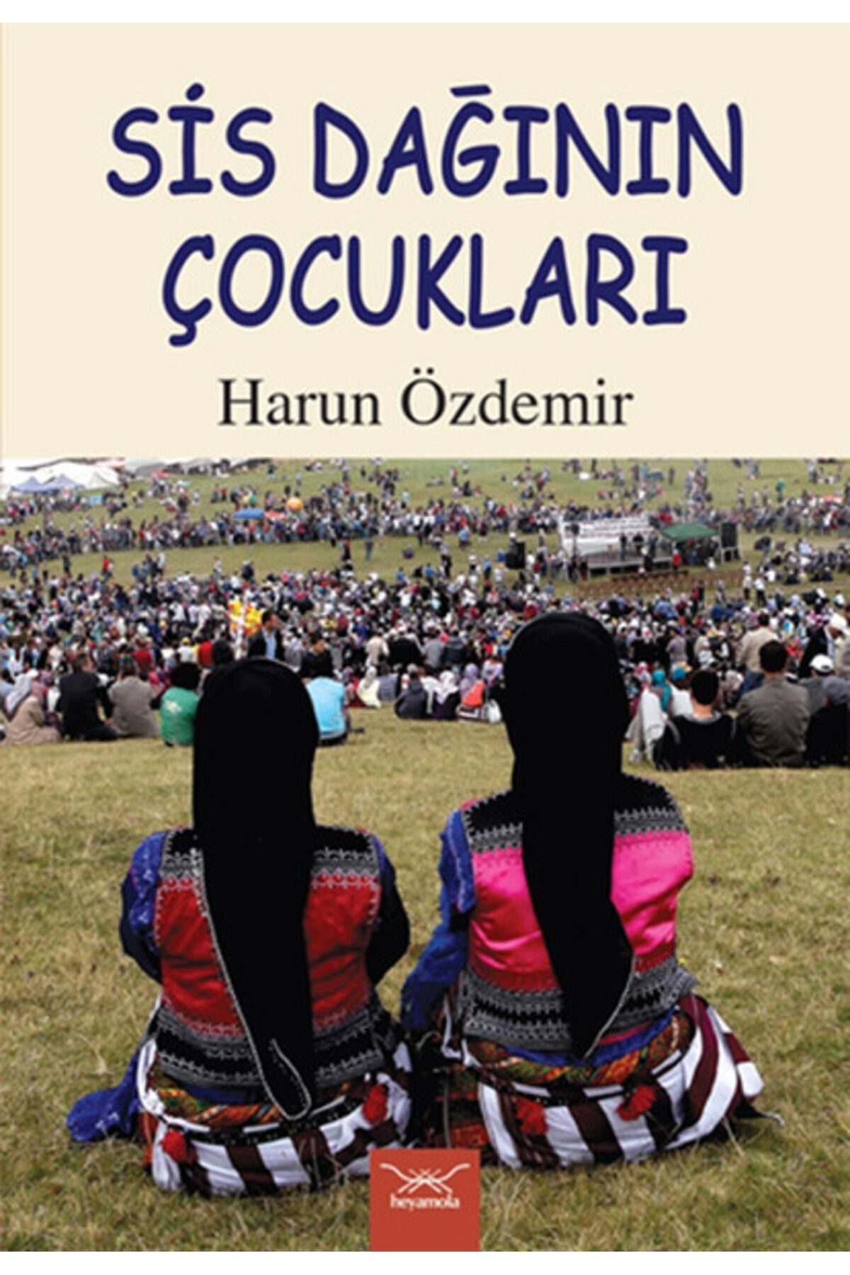 Heyamola Yayınları Sis Dağının Çocukları